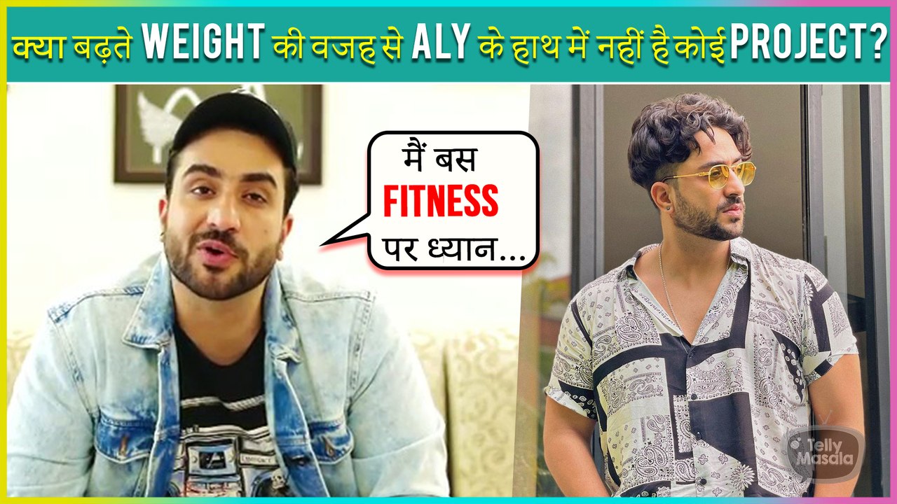 Aly Goni Reveals SHOCKING REASON For Not Taking Up Any Projects | Is Putting On Weight The Reason?