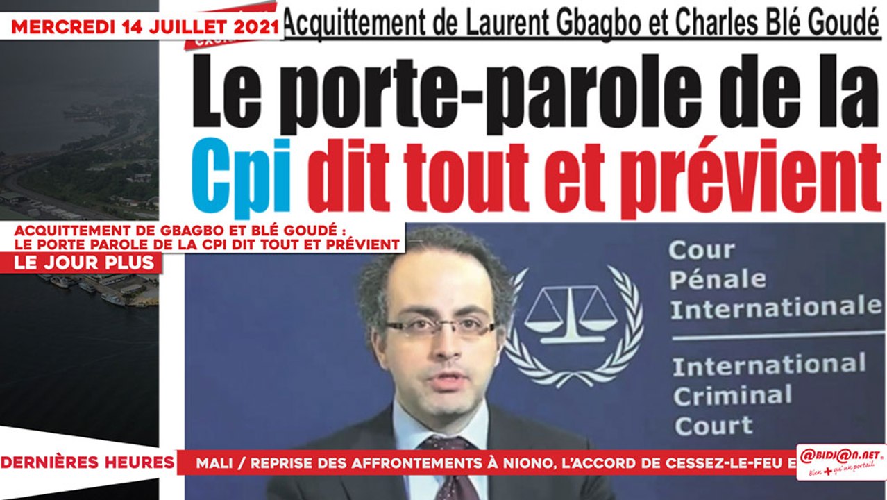 Le Titrologue du 14 Juillet 2021 : Acquittement de Gbagbo et Blé Goudé, le porte parole de la CPI dit tout et prévient