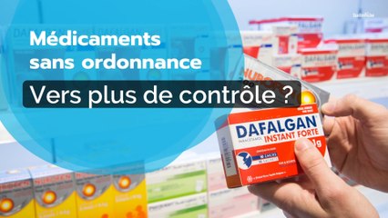 Médicaments sans ordonnance : un meilleur contrôle pour éviter les usages excessifs