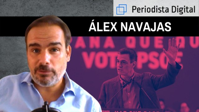 Álex Navajas: El PSOE es uno de los peores cánceres para España