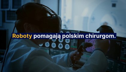 Roboty pomagają polskim chirurgom