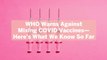 WHO Warns Against Mixing COVID Vaccines—Here's What We Know So Far