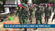 TNI AL Sulap Gedung di Mako Lanmar Jadi Tempat Isolasi