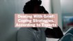 Dealing With Grief: 7 Coping Strategies, According to Experts