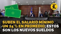 Suben el salario mínimo un 24 % en promedio; estos son los nuevos sueldos