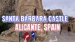 EXPLORING SANTA BÁRBARA CASTLE IN ALICANTE SPAIN || TRAVEL VLOG