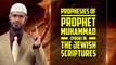 Prophesies of Prophet Muhammad (pbuh) in the Jewish Scriptures - Dr Zakir Naik