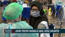 Jokowi: Percepat Vaksinasi Corona di Jawa Barat, Jawa Tengah, dan Banten