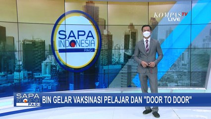 BIN Gelar Vaksinasi Massal bagi Pelajar dan Door to Door untuk Umum di 14 Provinsi