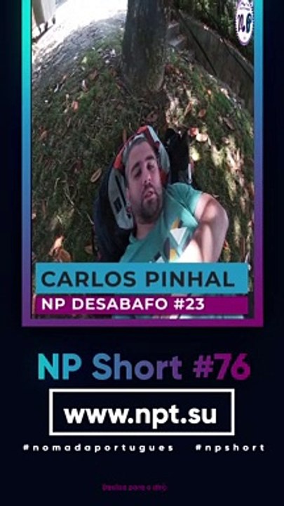 NP Short #76 | tudo no Nómada Português é gratuito... -- NP Desabafo #23
