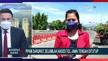 Penyekatan di Jawa Tengah Diperketat, Dari Penutupan Pintu Tol Hingga Bawa Surat Tugas