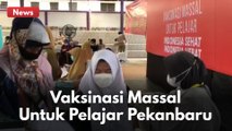 RATUSAN SISWA DI PEKANBARU ANTUSIAS IKUTI VAKSINASI COVID-19 !!