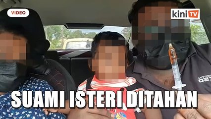 Suami isteri ditahan susulan video tular didakwa minum racun