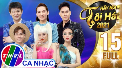 Hãy nghe tôi hát Mùa 5 - Tập 15 FULL: Đêm gala thứ nhất