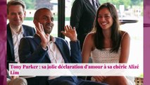 Tony Parker : sa jolie déclaration d'amour à sa chérie Alizé Lim