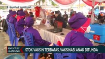 Stok Vaksin Terbatas, Vaksinasi Anak Bandar Lampung Ditunda
