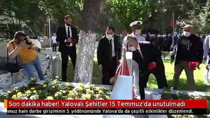 Son dakika haber! Yalovalı Şehitler 15 Temmuz'da unutulmadı