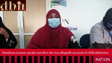 In Court,A Mombasa woman speaks out after she was allegedly accused of child abduction