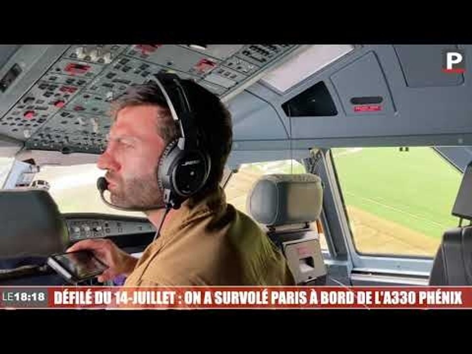 Défilé du 14-Juillet : on a survolé Paris à bord de l'A330 Phénix