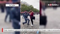 Parigi, proposta di matrimonio del soldato prima della parata del 14 luglio: il video è commovente