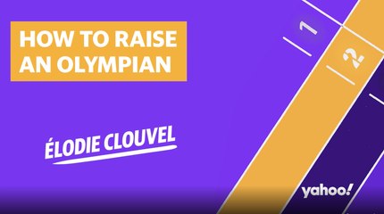 How To Raise An Olympian: Elodie Clouvel
