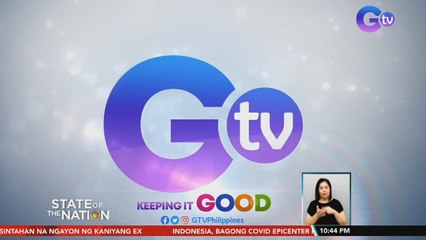 GTV, maaari nang mapanood sa Benguet, La Union, Pangasinan, Tarlac, ilang bahagi ng Nueva Ecija at Ilocos Sur | SONA