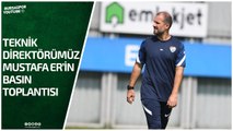 Teknik Direktörümüz Mustafa Er, Mariupol Maçı Sonrası Açıklamalarda Bulundu