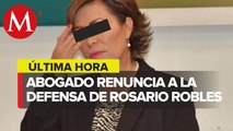 Renuncia abogado de Rosario Robles