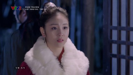 Liệt Như Ca  TẬP 51 (Thuyết Minh VTV2) - Phim Hoa ngữ