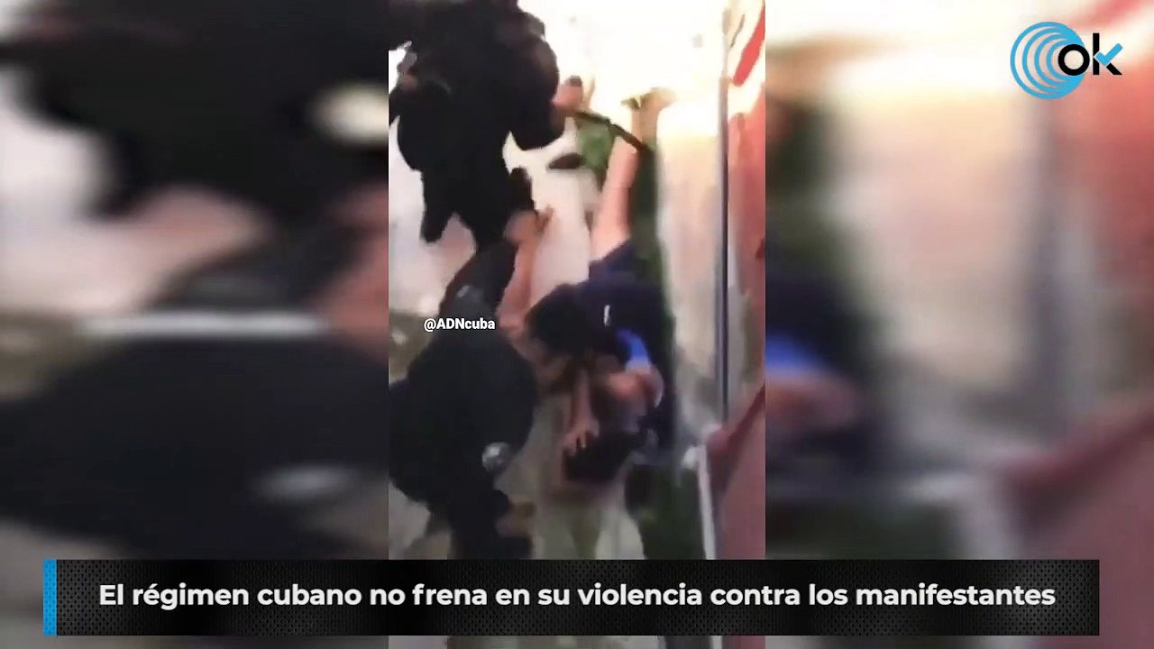 El régimen cubano no frena en su violencia contra los manifestantes