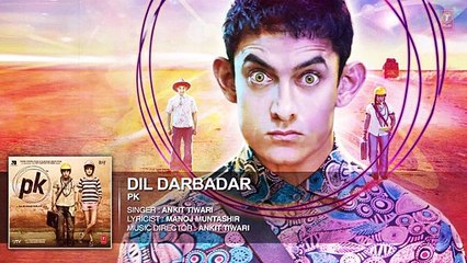 Download Video: 'Dil Darbadar' FULL AUDIO Song  PK  Ankit Tiwari Aamir Khan, Anushka Sharma (2)