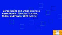 Corporations and Other Business Associations: Selected Statutes, Rules, and Forms, 2020 Edition
