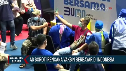 Waduh! Tak Cuma di Tanah Air, AS Juga Pertanyakan Rencana Vaksinasi Berbayar di Indonesia