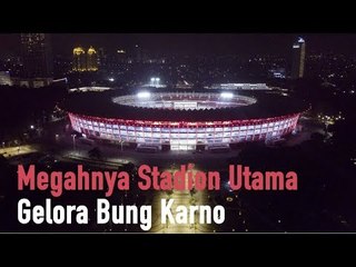 Megahnya Stadion Utama Gelora Bung Karno