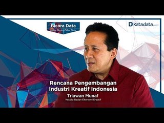 Triawan Munaf tentang Pengembangan Industri Kreatif