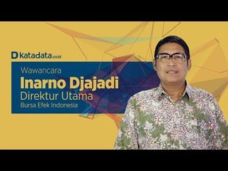 Wawancara Dirut BEI Inarno Djajadi