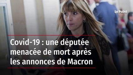 Covid-19 : une députée menacée de mort après les annonces de Macron