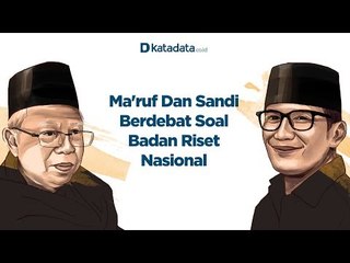 Ma'ruf Dan Sandi Berdebat Soal Badan Riset Nasional | Katadata Indonesia