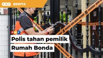 Kes Bella: Polis tahan pemilik Rumah Bonda, ugutan jenayah antara disiasat