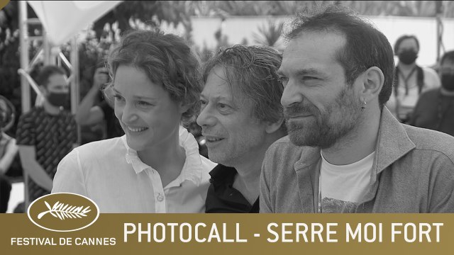 SERRE-MOI FORT - PHOTOCALL - CANNES 2021 - VF