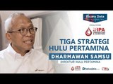 Tiga Strategi Hulu Pertamina | Publikasi Katadata