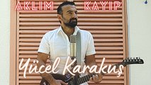 Yücel Karakuş - Aklım Kayıp (Official Video)