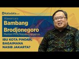 Ibu Kota Pindah, Bagaimana Nasib Jakarta? | Katadata Indonesia