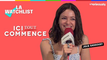 ICI TOUT COMMENCE - La Watchlist de Julie Sassoust