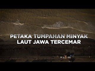 Tragedi Tumpahan Minyak, Laut Jawa Tercemar | Katadata Indonesia