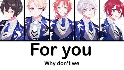 Nightcore - For You (Why Don't We) [Switching Vocals] - Lyrics