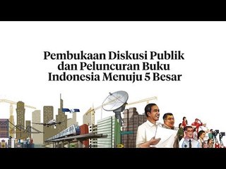 OPENING CEREMONY: “Indonesia Menuju 5 Besar” | Katadata Indonesia