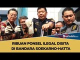 Ribuan Ponsel Ilegal Disita di Bandara Soekarno-Hatta | Katadata Indonesia