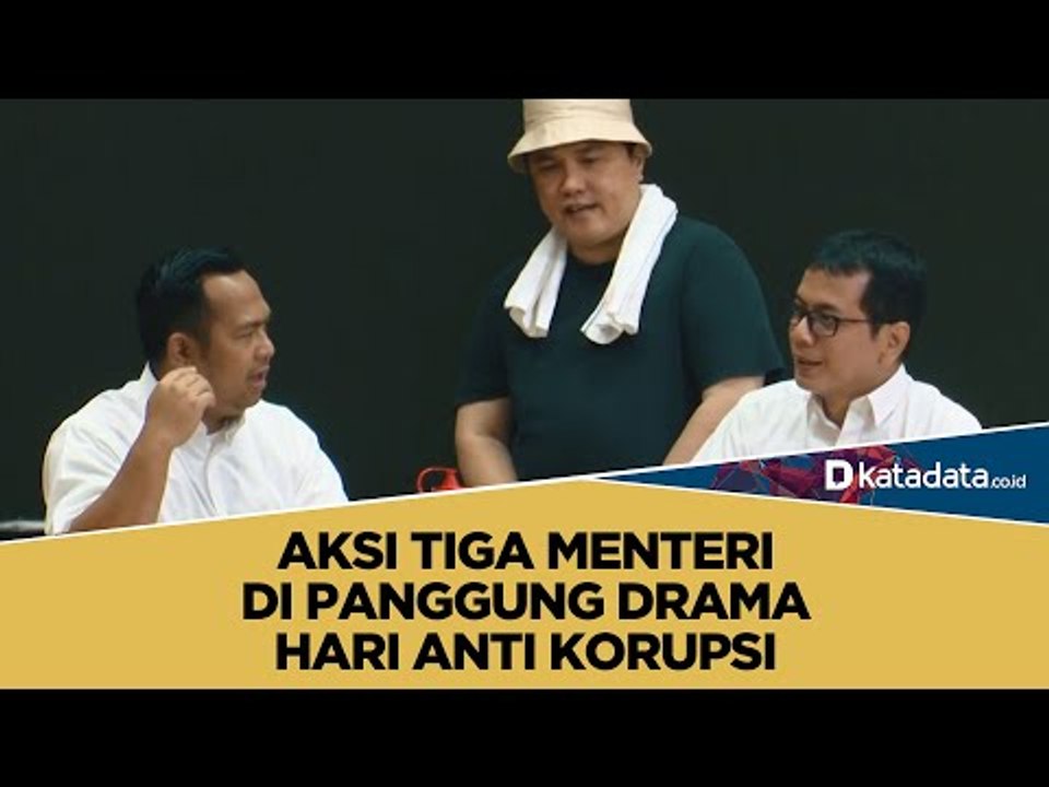 Aksi Tiga Menteri di Panggung Drama Hari Anti Korupsi | Katadata Indonesia
