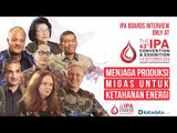 IPA BOARDS 2019: MENJAGA PRODUKSI MIGAS UNTUK KETAHANAN ENERGI | Katadata Indonesia